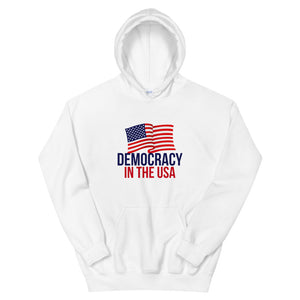 DEMOCRACY IN THE USA Unisex Hoodie