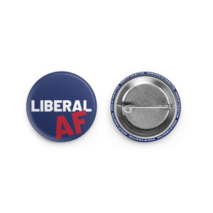 liberal af pinback button