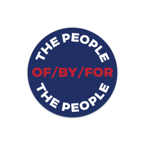 of by for the people round bumper sticker
