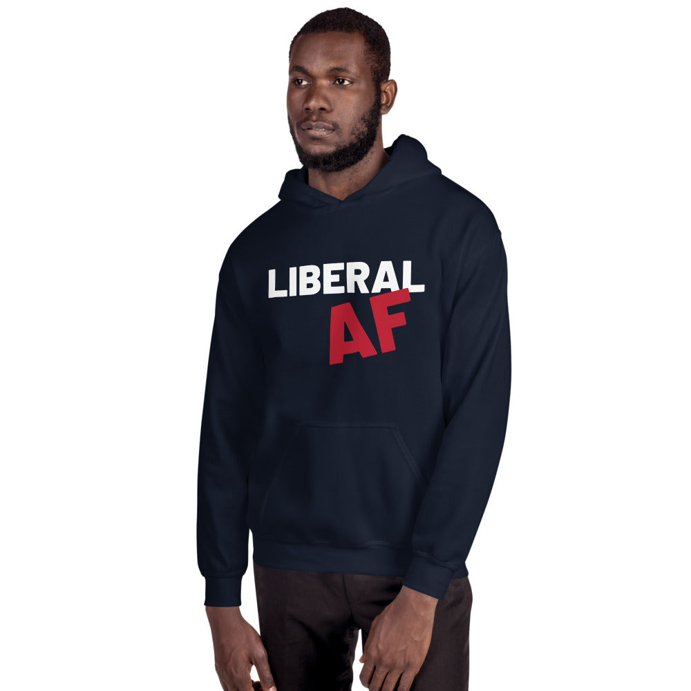Liberal AF: Sweatshirt on a man