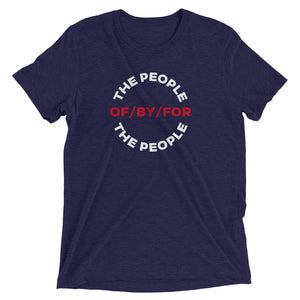 OF/BY/FOR THE PEOPLE Unisex T-Shirt